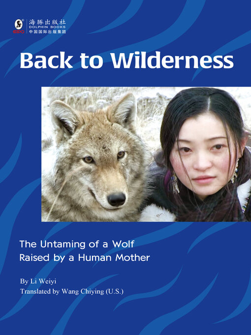 Title details for Back to Wilderness (重返狼群) by Li Weiyi - Available